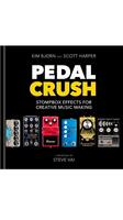 Pedal Crush - Stompbox Effects... - Kim Bjørn og Scott Harper